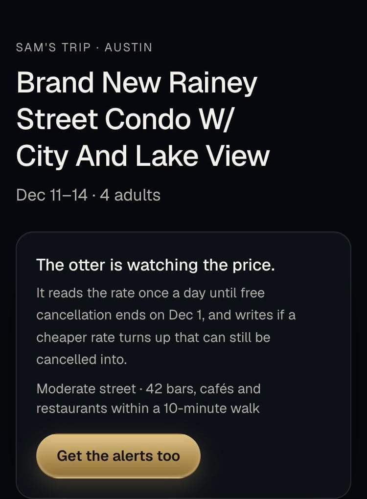 Example trip page on a phone: a Rainey Street condo in Austin, the dates, the otter watching the price, and a Get the alerts too button